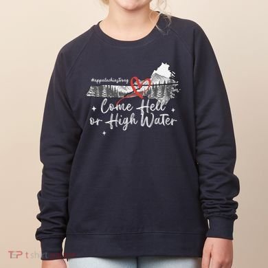 Appalachia Strong Come Hell Or High Water Mountain Women's Sweatshirt