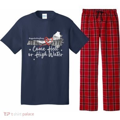 Appalachia Strong Come Hell Or High Water Mountain Pajama Set