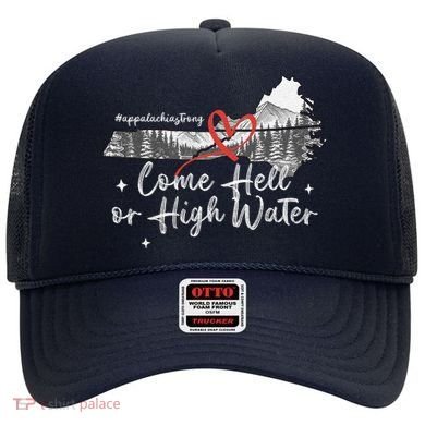 Appalachia Strong Come Hell Or High Water Mountain Hat