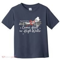 Appalachia Strong Come Hell Or High Water Mountain Toddler T-Shirt thumb 0