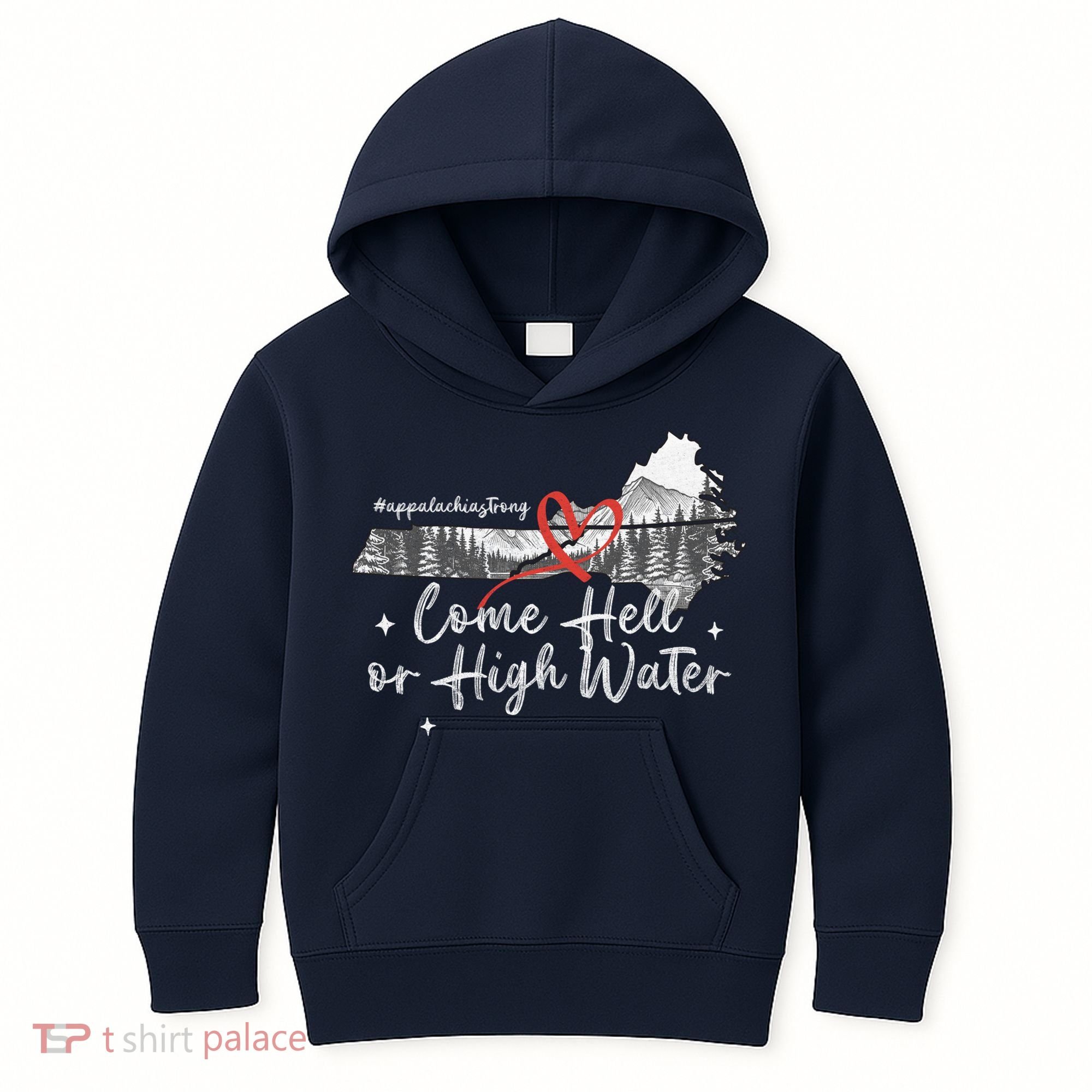 Appalachia Strong Come Hell Or High Water Mountain Kids Hoodie
