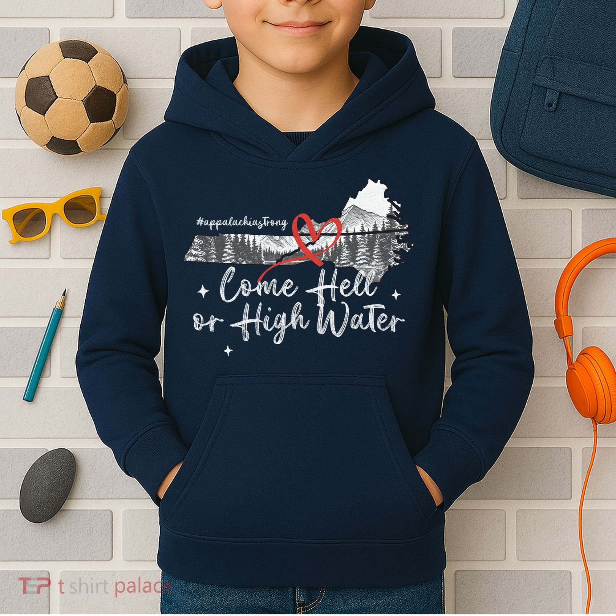 Appalachia Strong Come Hell Or High Water Mountain Kids Hoodie