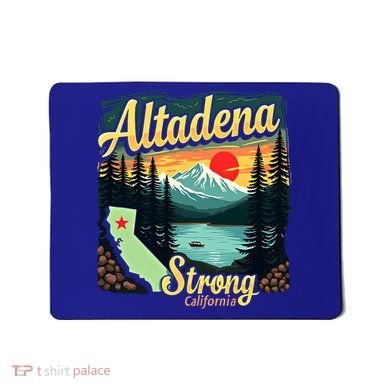 Altadena Strong California Mousepad