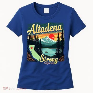 Altadena Strong California Women's T-Shirt