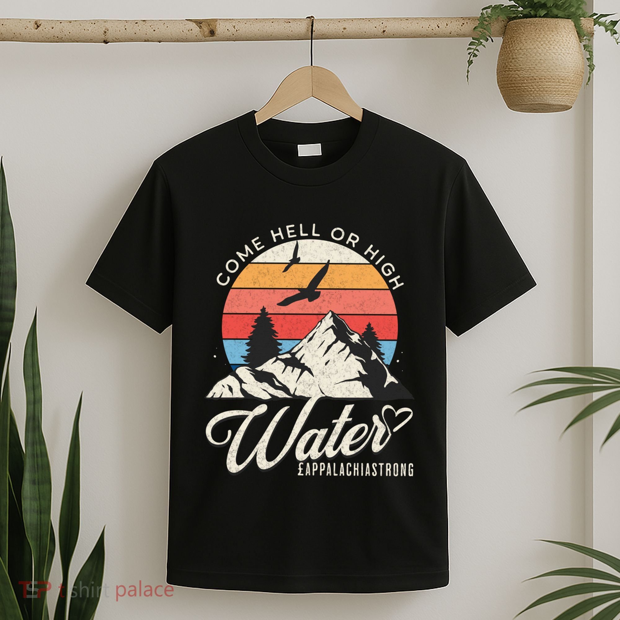 Appalachia Strong Come Hell Or High Water Mountain T-Shirt