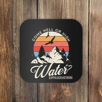 Appalachia Strong Come Hell Or High Water Mountain Coaster thumb 0