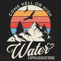 Appalachia Strong Come Hell Or High Water Mountain Tumbler thumb 3