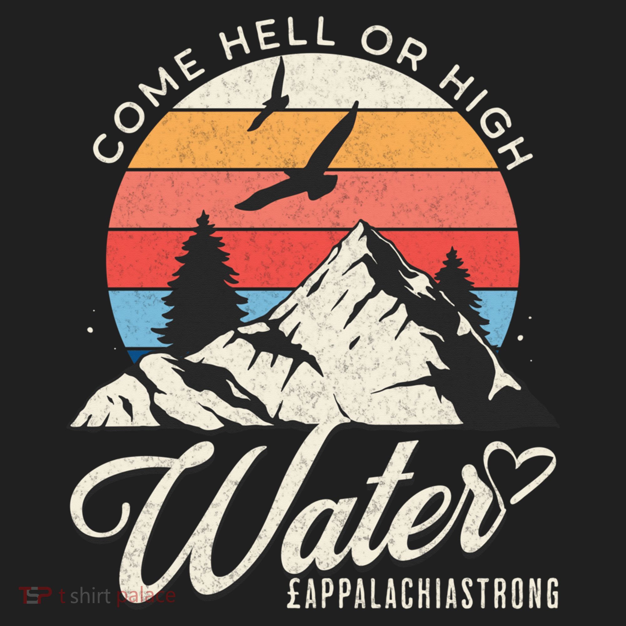 Appalachia Strong Come Hell Or High Water Mountain Tumbler