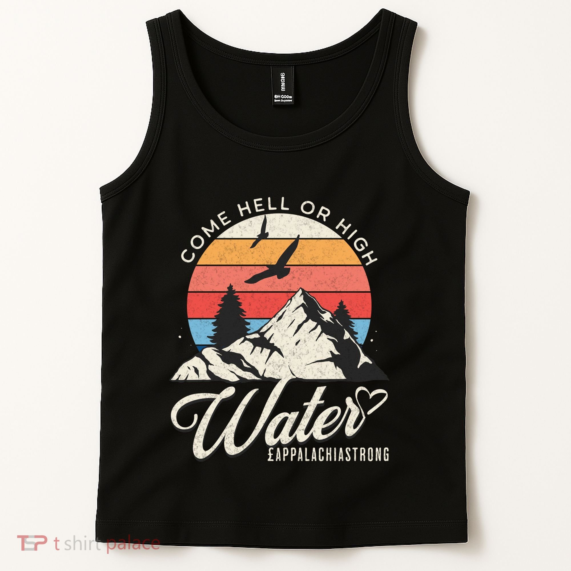 Appalachia Strong Come Hell Or High Water Mountain Tank Top