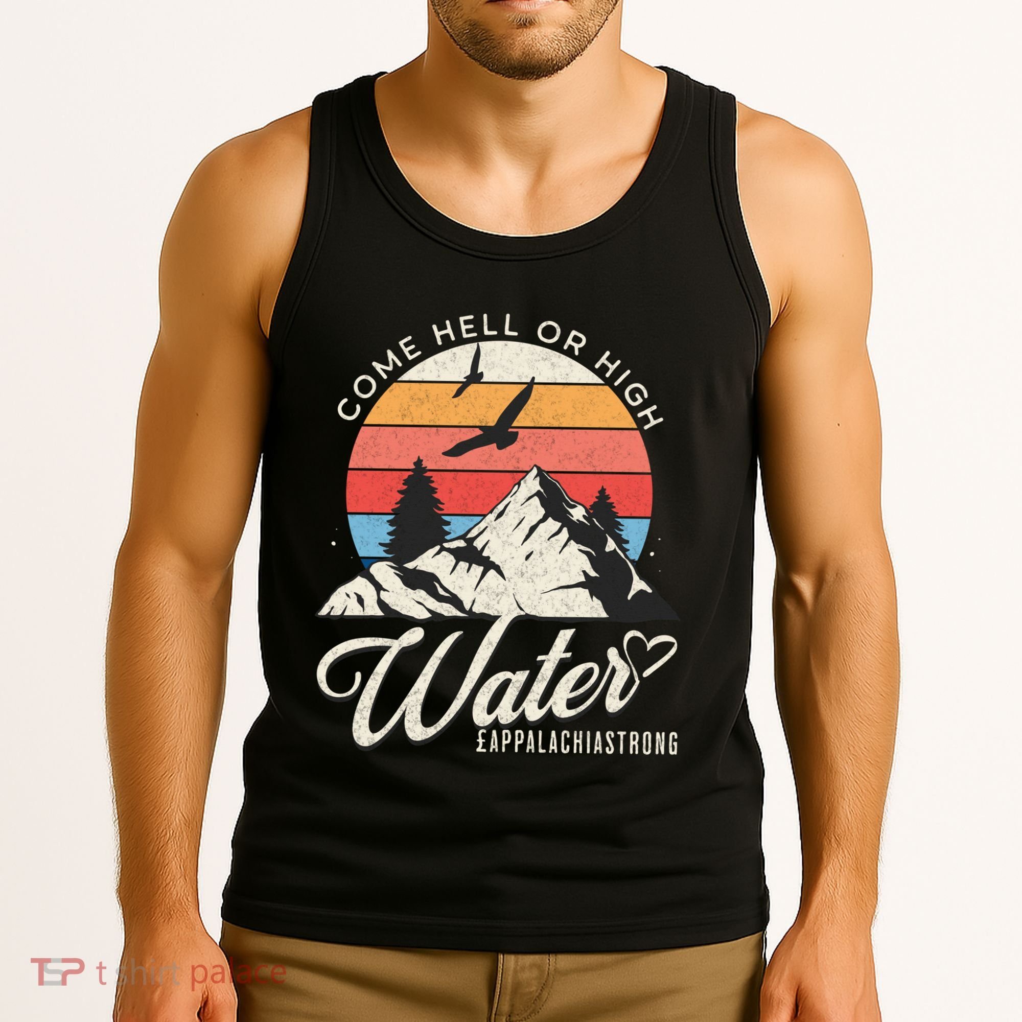 Appalachia Strong Come Hell Or High Water Mountain Tank Top