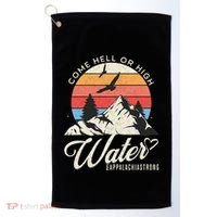 Appalachia Strong Come Hell Or High Water Mountain Golf Towel thumb 0