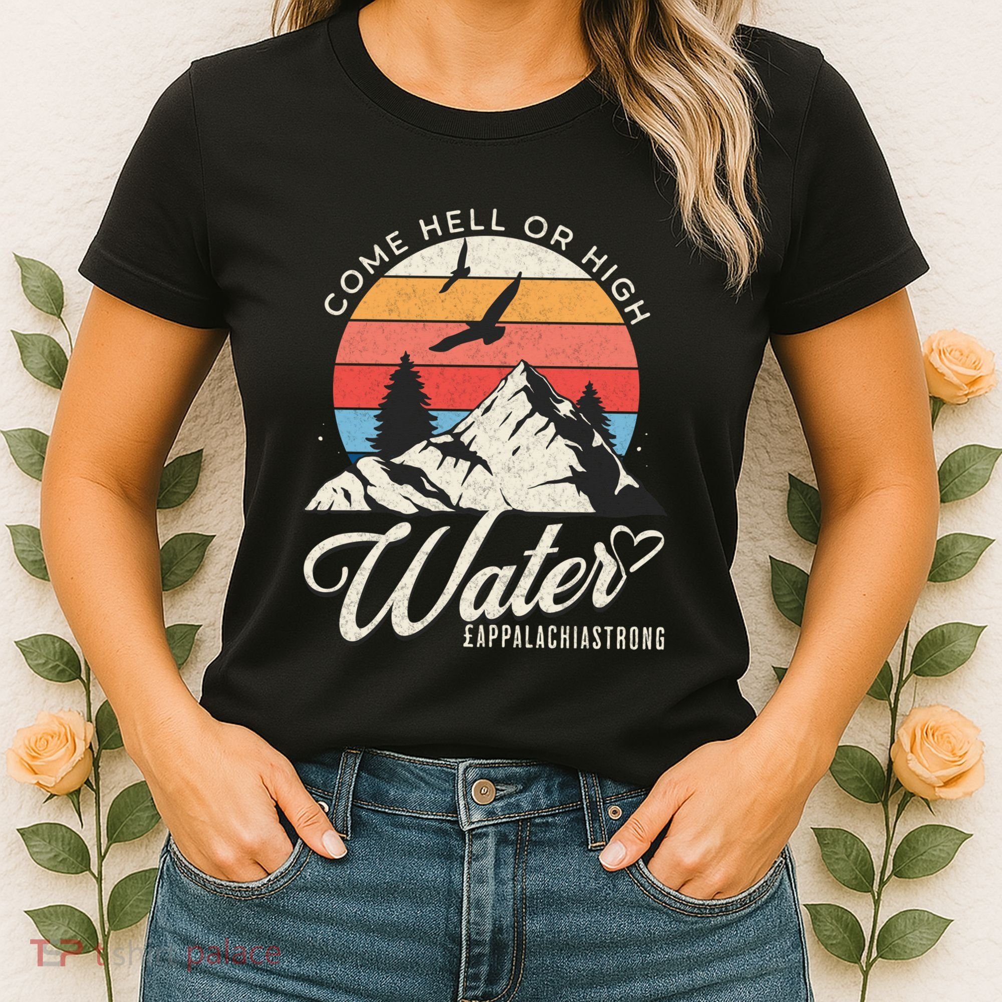 Appalachia Strong Come Hell Or High Water Mountain Women's T-Shirt