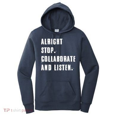 Alright Stop Collaborate And Listen Women's Hoodie