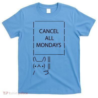 ASCII Bunny Cancel All Mondays T-Shirt