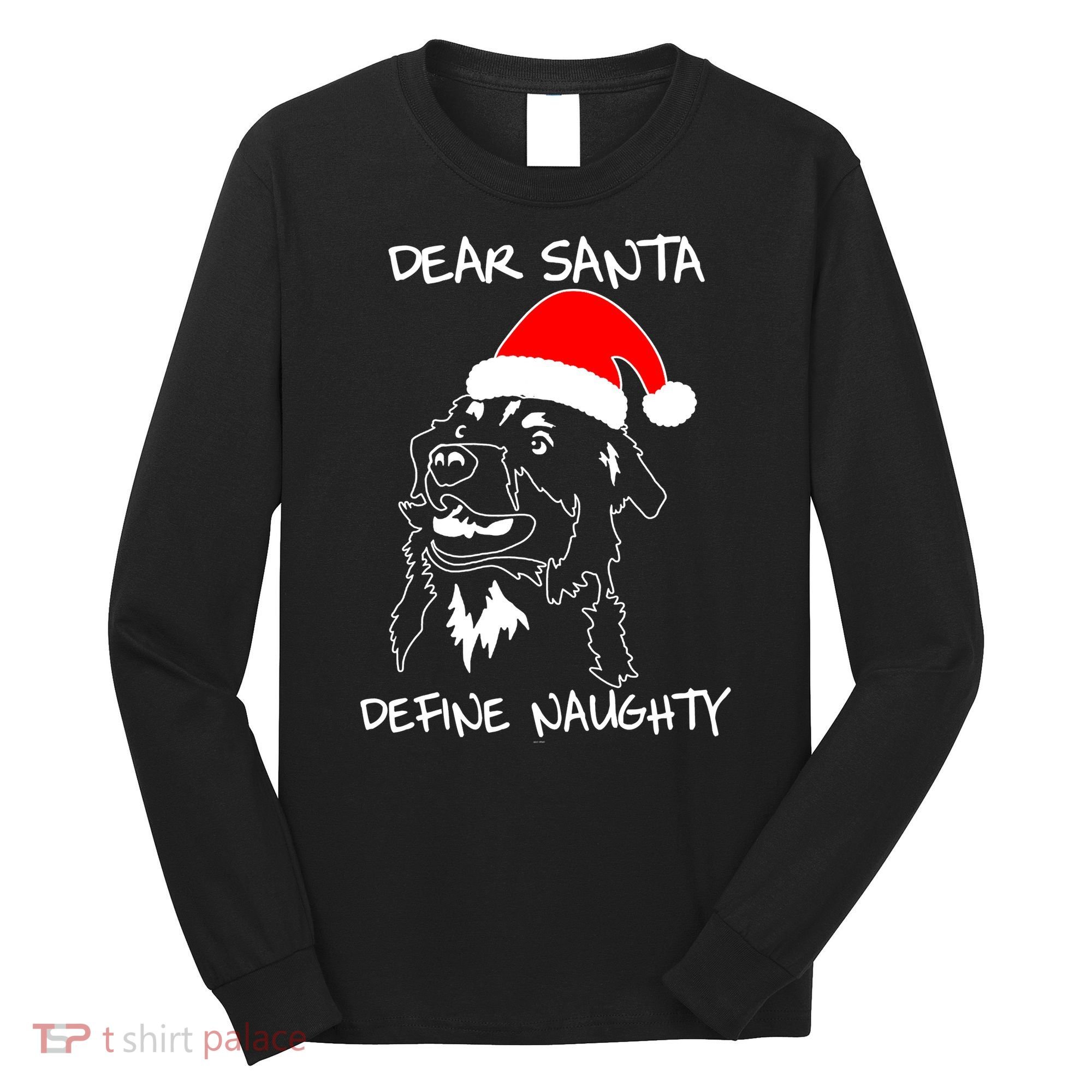 Australian Shepherd Dear Stanta Define Naughty Xmas Dog Lovers Christmas Long Sleeve Shirt