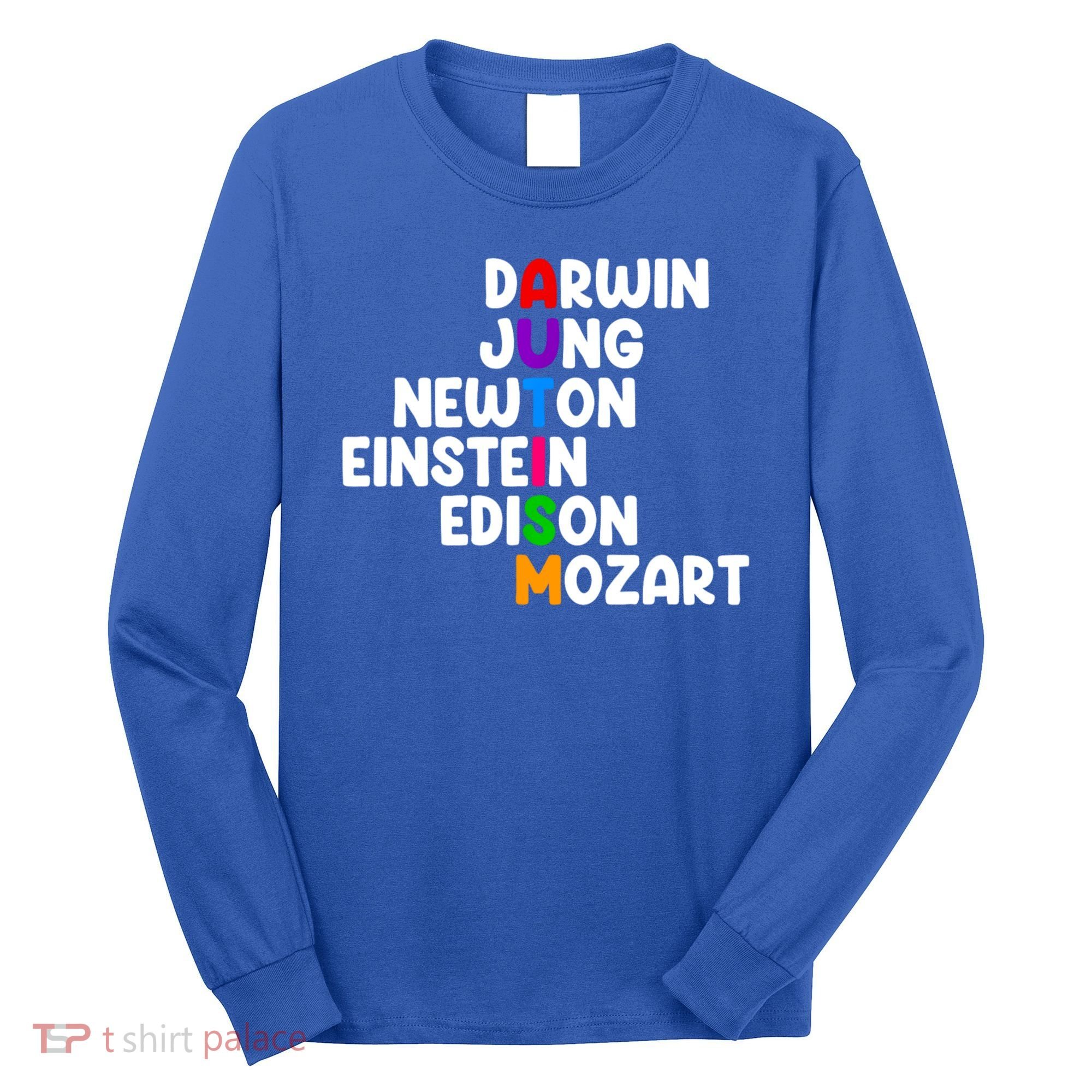 Autism Support Darwin Jung Newton Einstein Edison Mozart Long Sleeve Shirt