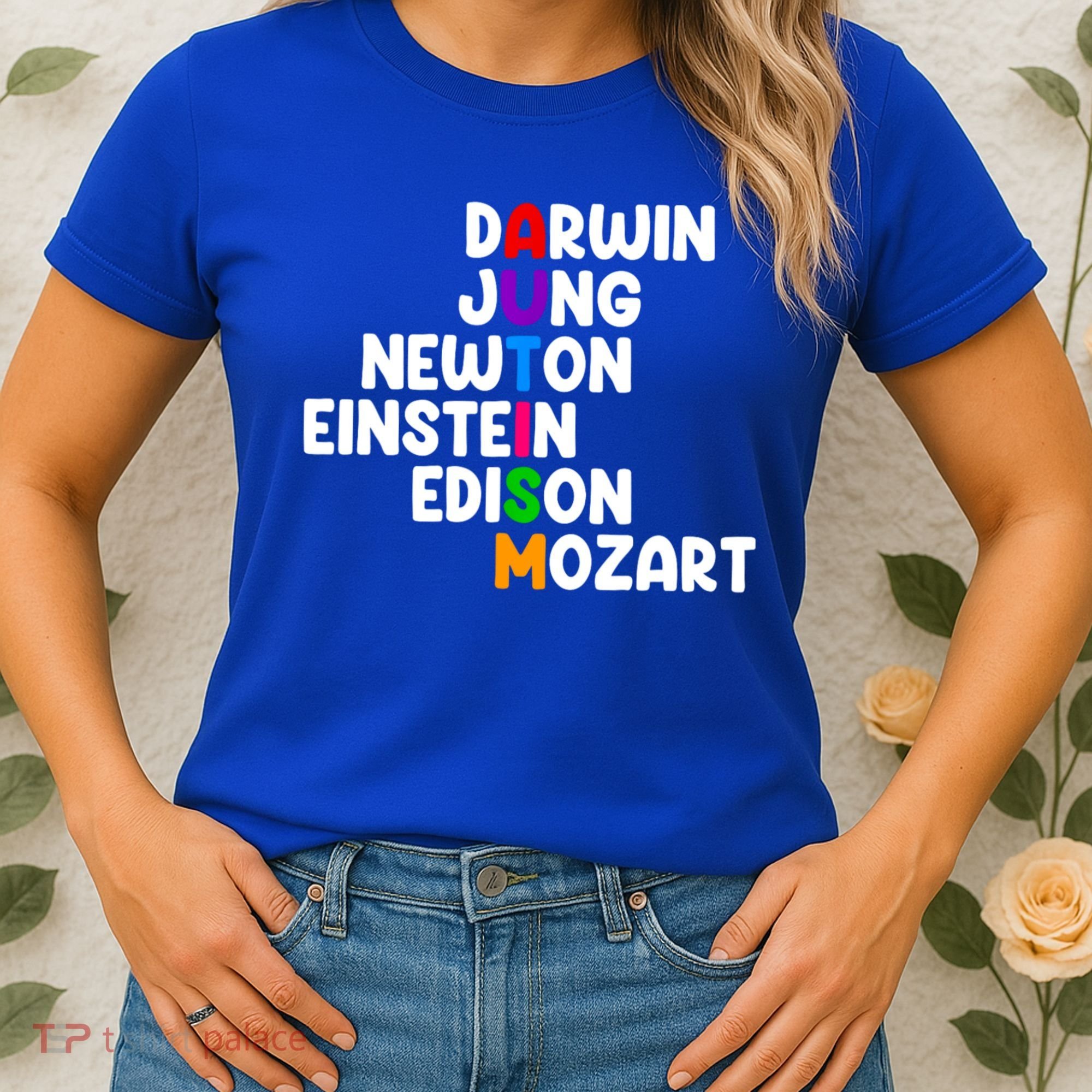 Autism Support Darwin Jung Newton Einstein Edison Mozart Women's T-Shirt