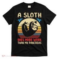 A Sloth Does More Work Than My Pancreas T-Shirt thumb 0