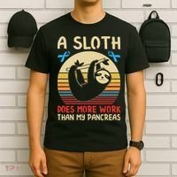 A Sloth Does More Work Than My Pancreas T-Shirt thumb 6