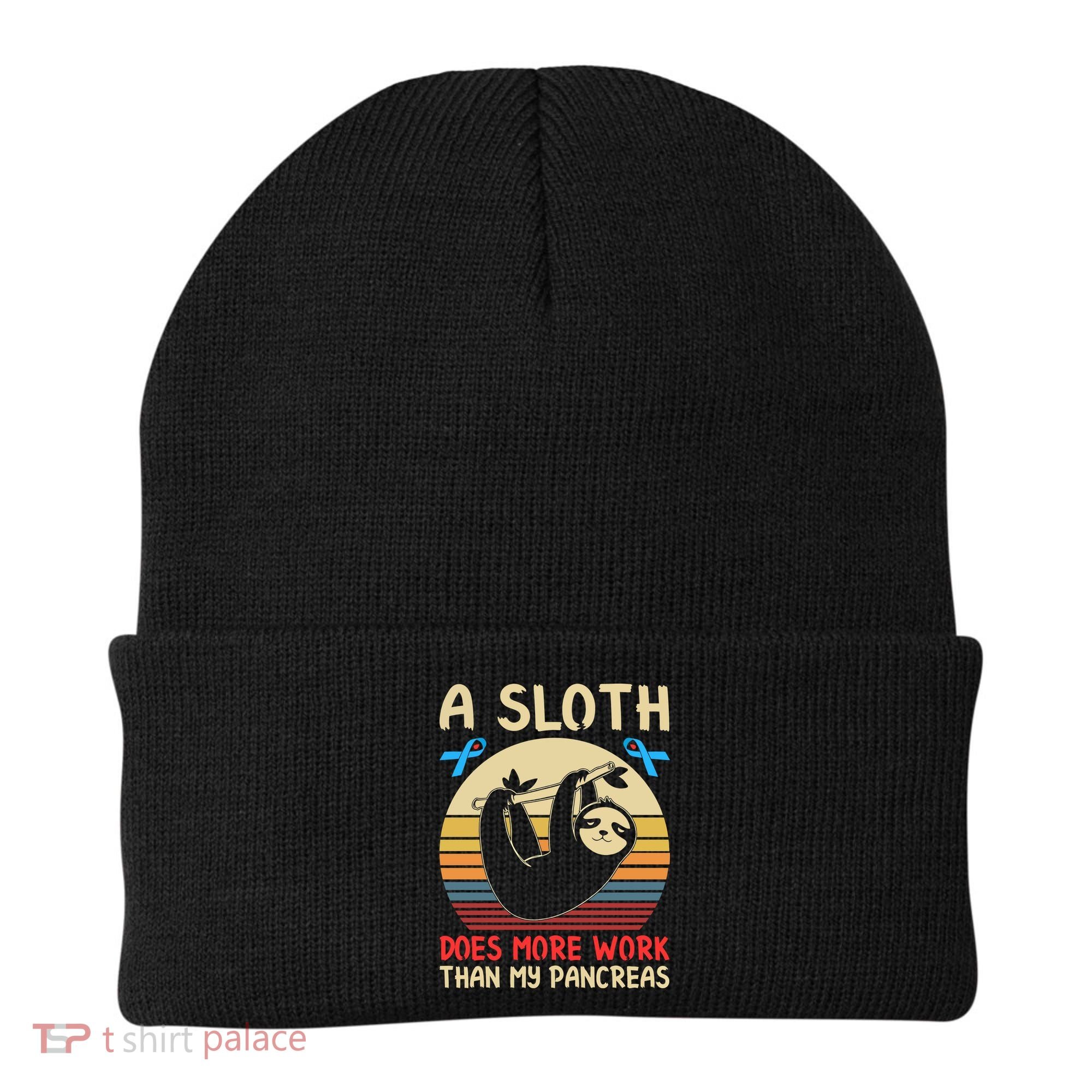 A Sloth Does More Work Than My Pancreas Beanie