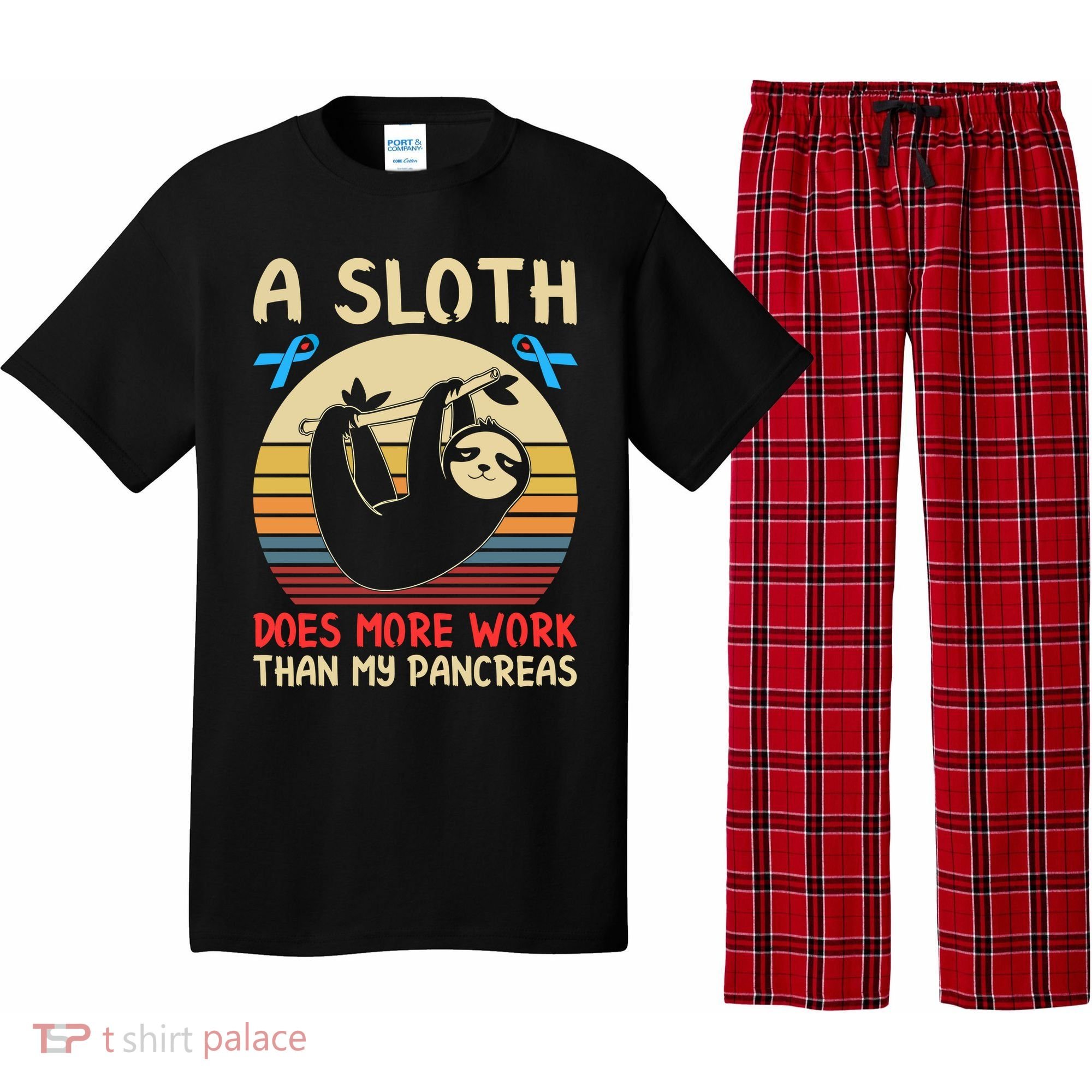 A Sloth Does More Work Than My Pancreas Pajama Set