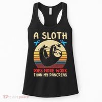 A Sloth Does More Work Than My Pancreas Women's Tank Top thumb 0