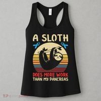 A Sloth Does More Work Than My Pancreas Women's Tank Top thumb 3