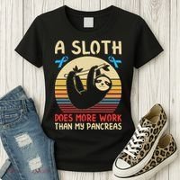 A Sloth Does More Work Than My Pancreas Women's T-Shirt thumb 3
