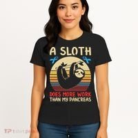 A Sloth Does More Work Than My Pancreas Women's T-Shirt thumb 4