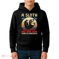 A Sloth Does More Work Than My Pancreas Kids Hoodie thumb 4