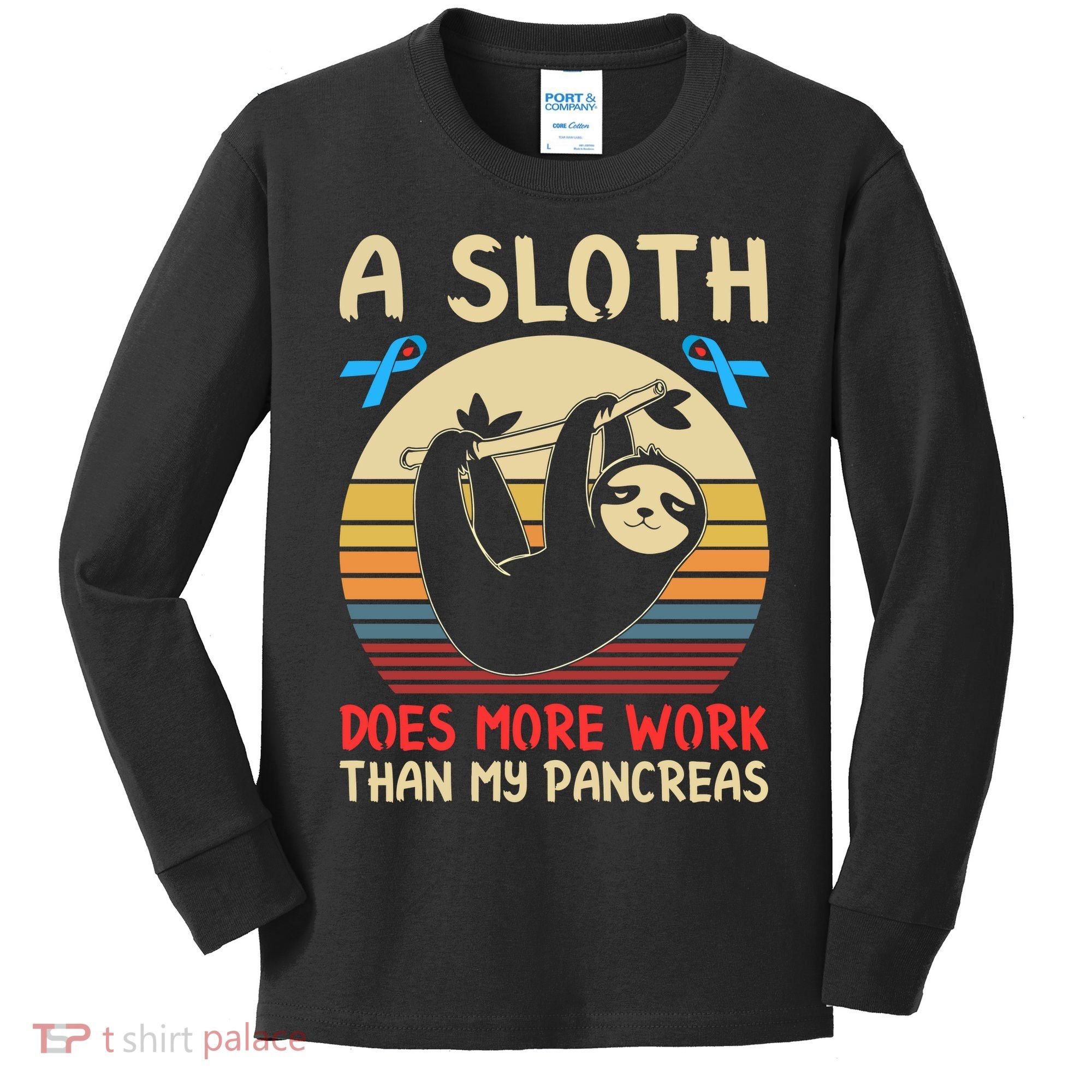 A Sloth Does More Work Than My Pancreas Kids Long Sleeve Shirt