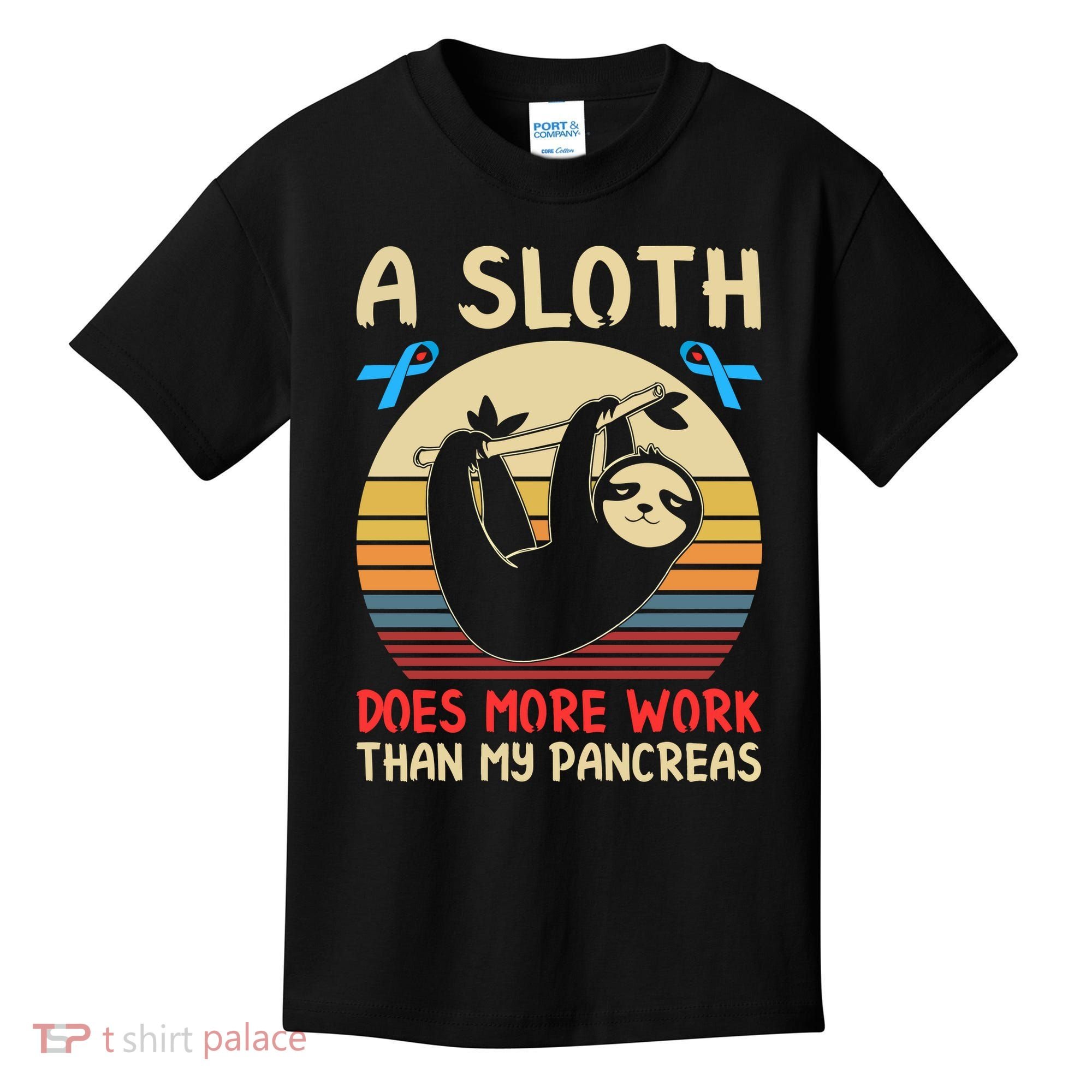 A Sloth Does More Work Than My Pancreas Kids T-Shirt