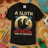 A Sloth Does More Work Than My Pancreas Kids T-Shirt thumb 3