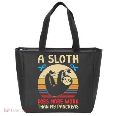 A Sloth Does More Work Than My Pancreas Tote Bag