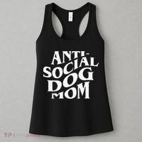 Anti Social Dog Mom Happy Mothers Day Funny Dog Lovers Women's Tank Top thumb 3