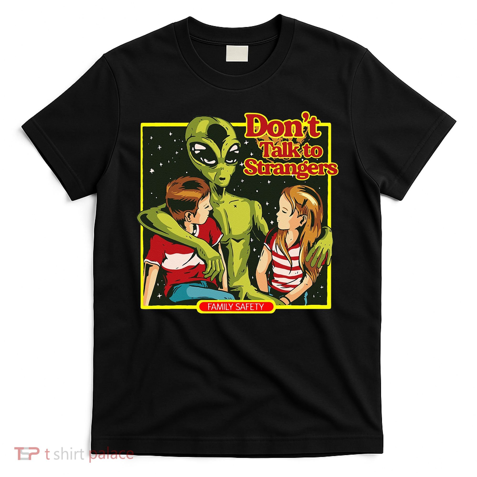 Alien Strangers Don't Talk UFO T-Shirt