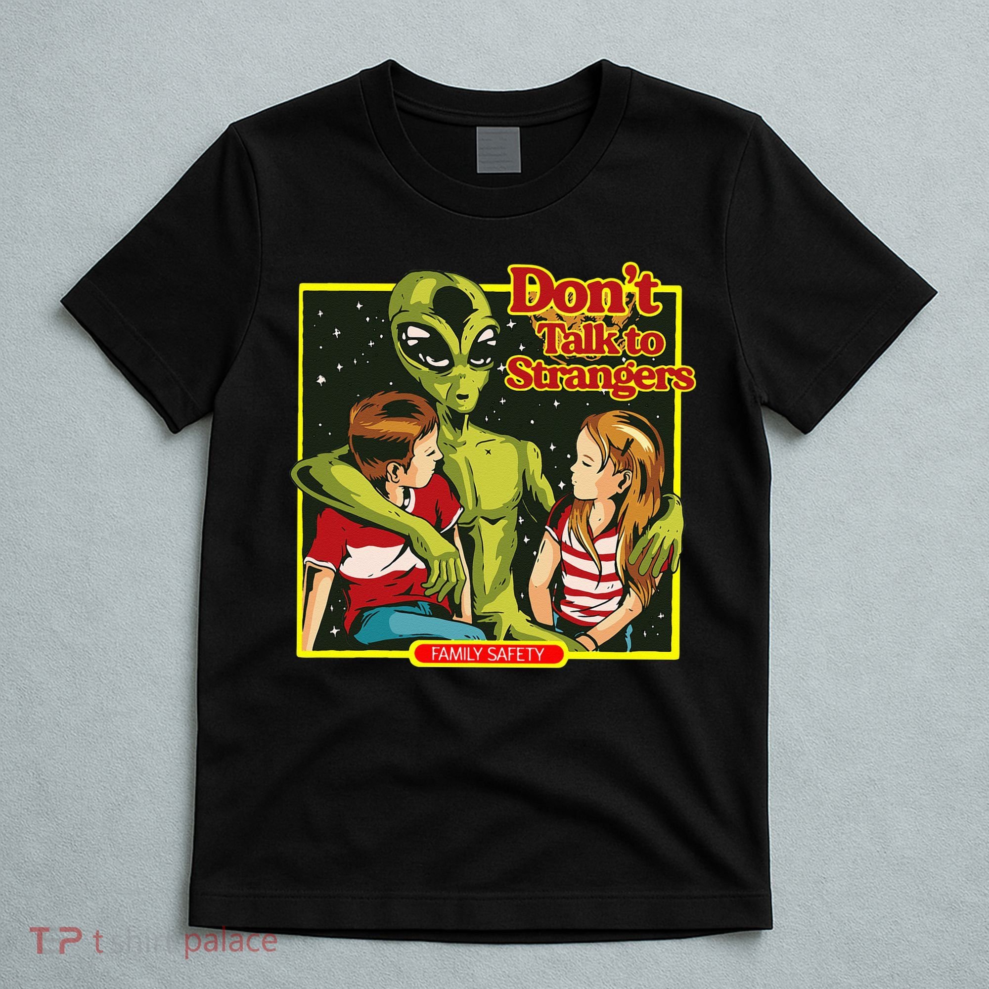 Alien Strangers Don't Talk UFO T-Shirt