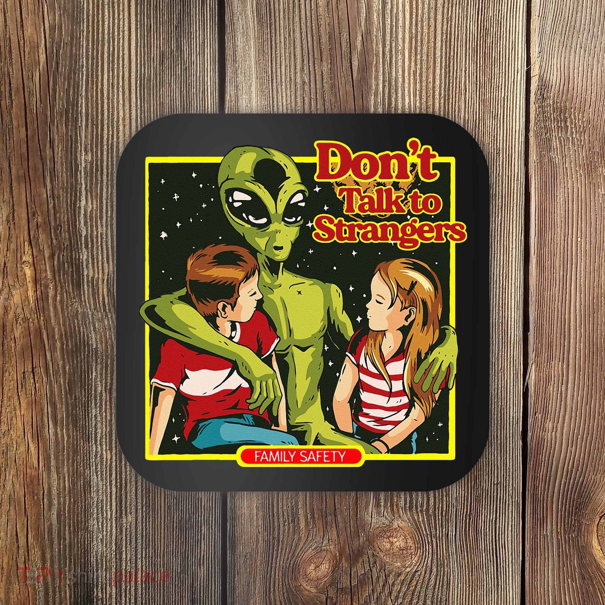 Alien Strangers Don't Talk UFO Coaster