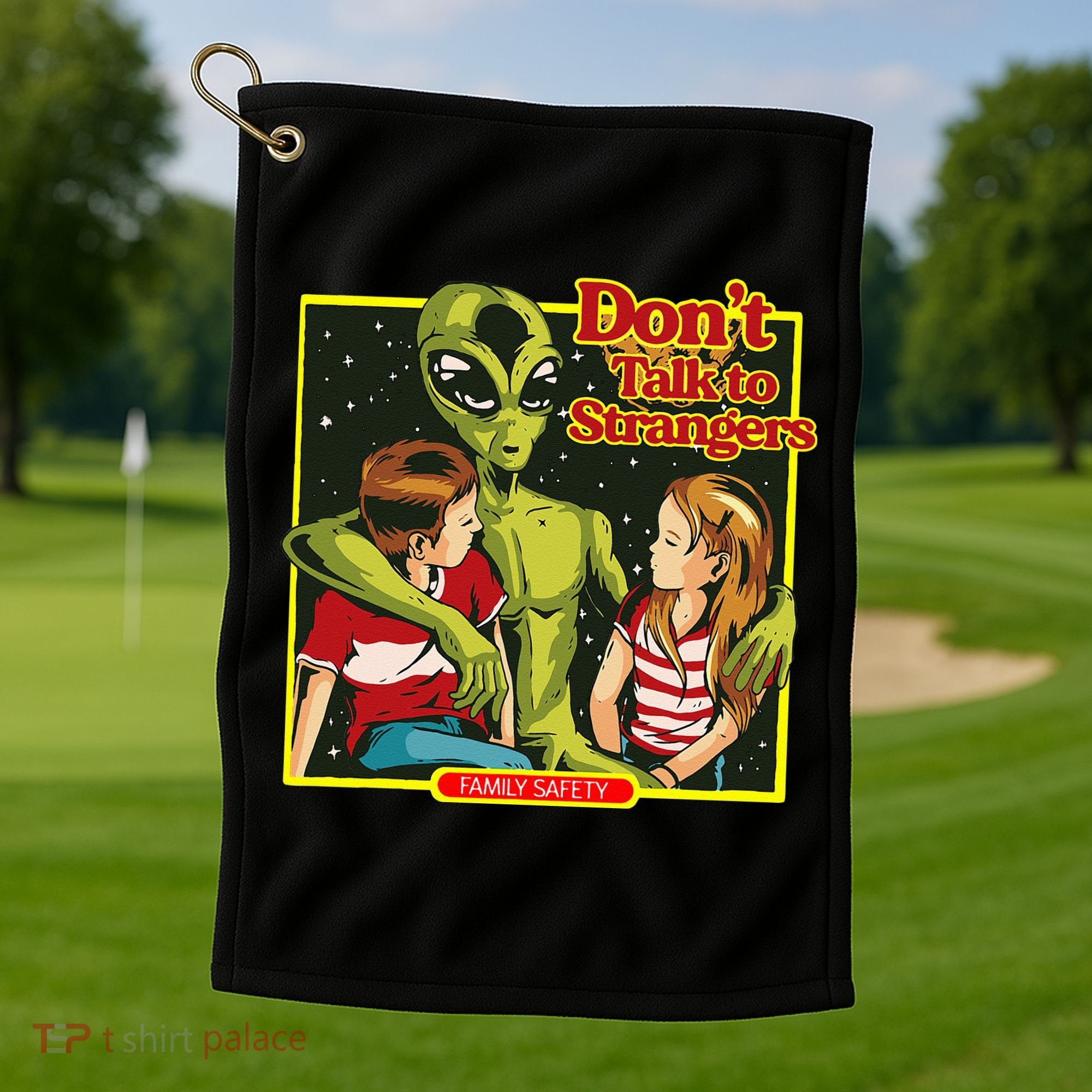 Alien Strangers Don't Talk UFO Golf Towel