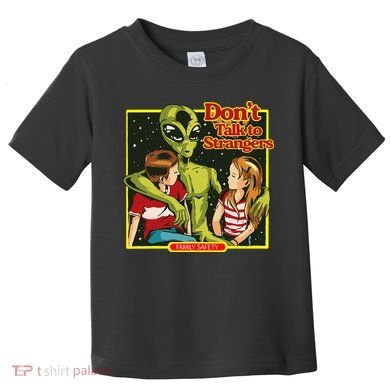 Alien Strangers Don't Talk UFO Toddler T-Shirt