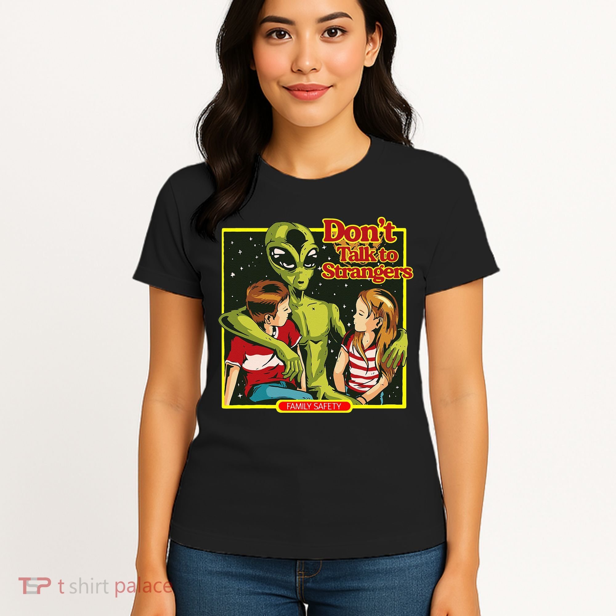 Alien Strangers Don't Talk UFO Women's T-Shirt
