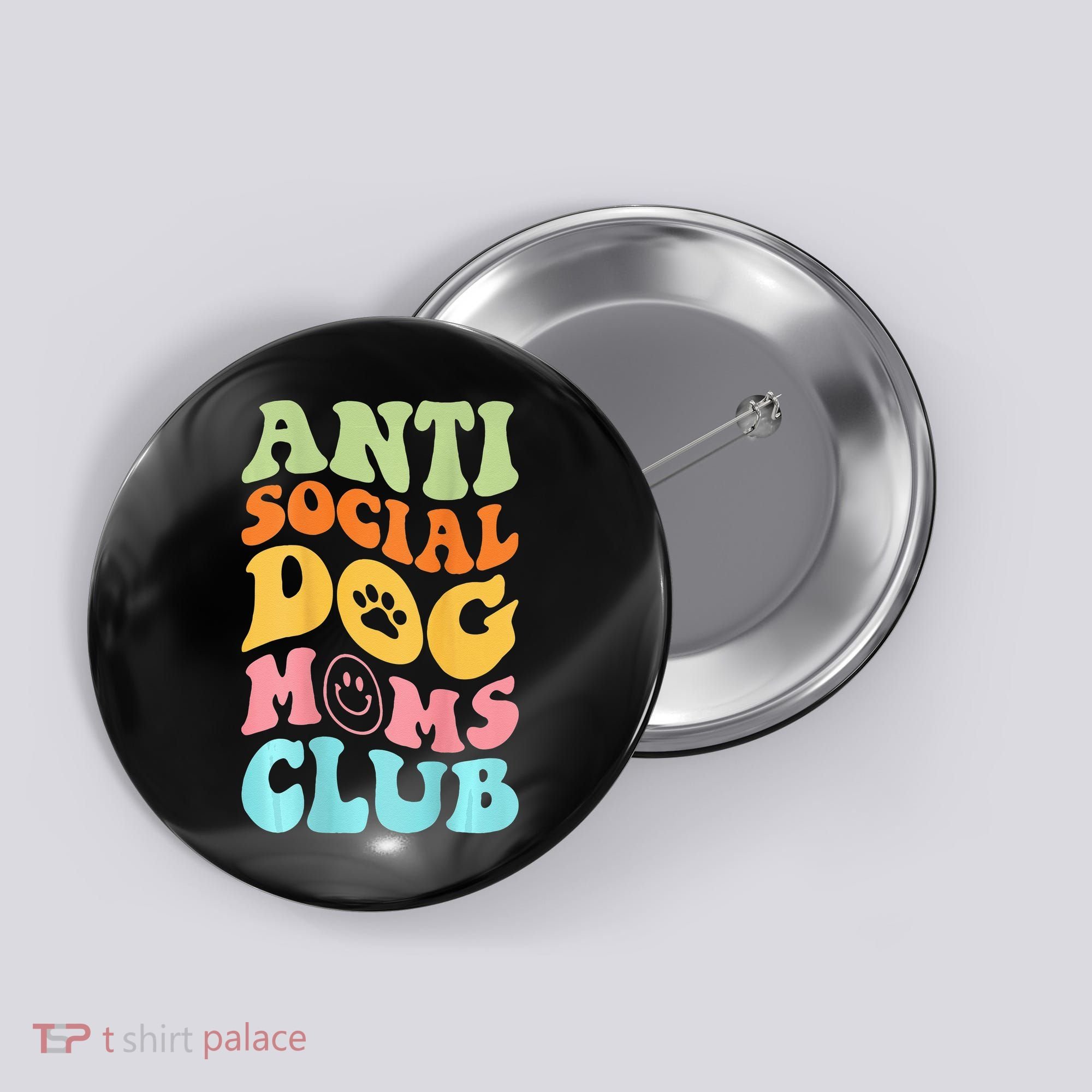 ANTI SOCIAL DOG MOMS CLUB Button