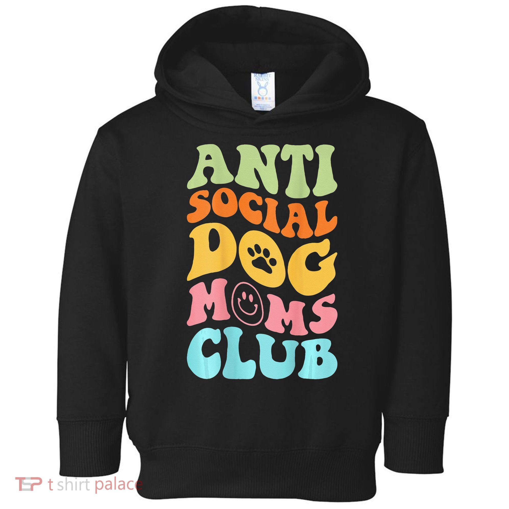 ANTI SOCIAL DOG MOMS CLUB Toddler Hoodie