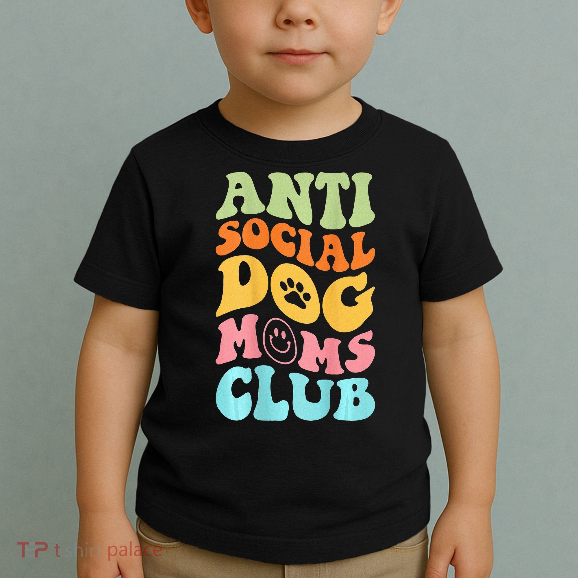 ANTI SOCIAL DOG MOMS CLUB Toddler T-Shirt