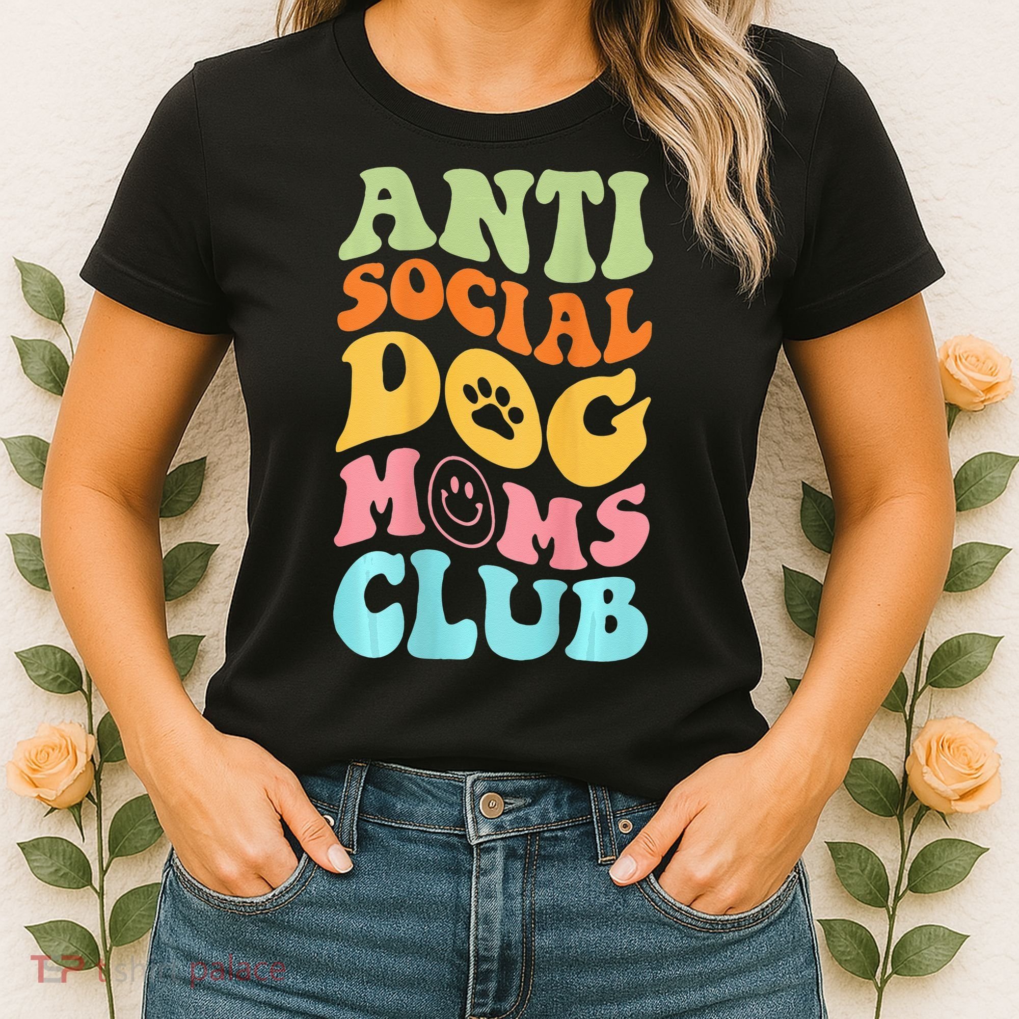 ANTI SOCIAL DOG MOMS CLUB Women's T-Shirt