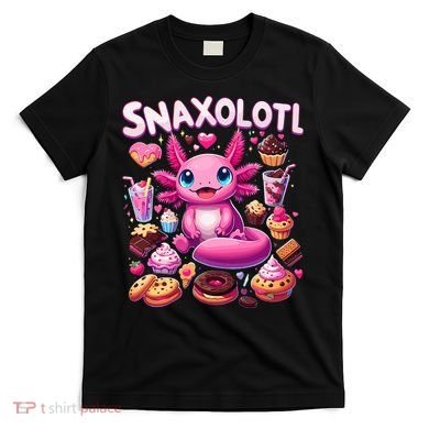 Axolotl Snaxolotl Funny Snacks Axolotls T-Shirt
