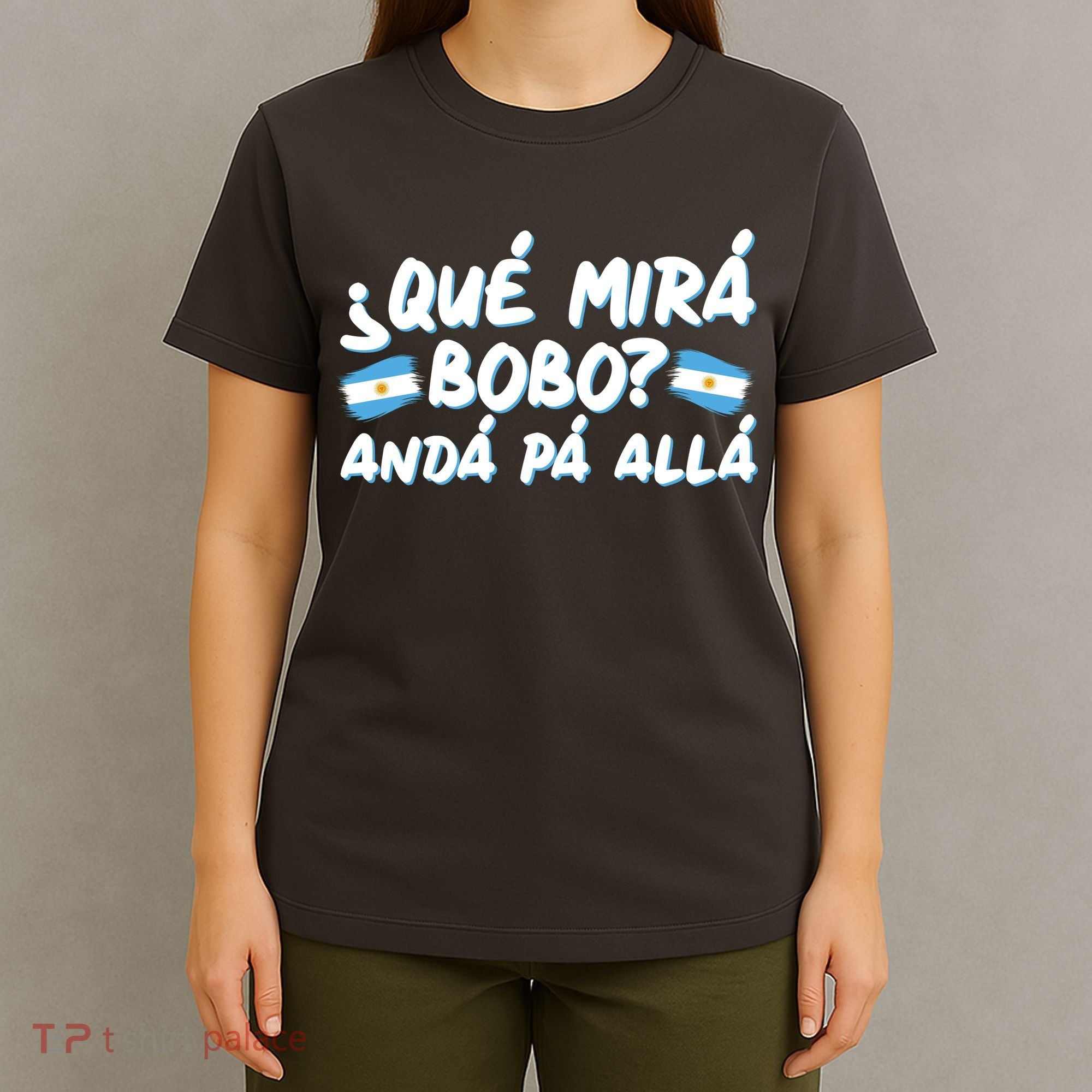 Argentina Soccer Football Que Mira Bobo Anda Pa Alla T-Shirt