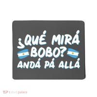 Argentina Soccer Football Que Mira Bobo Anda Pa Alla Mousepad thumb 0