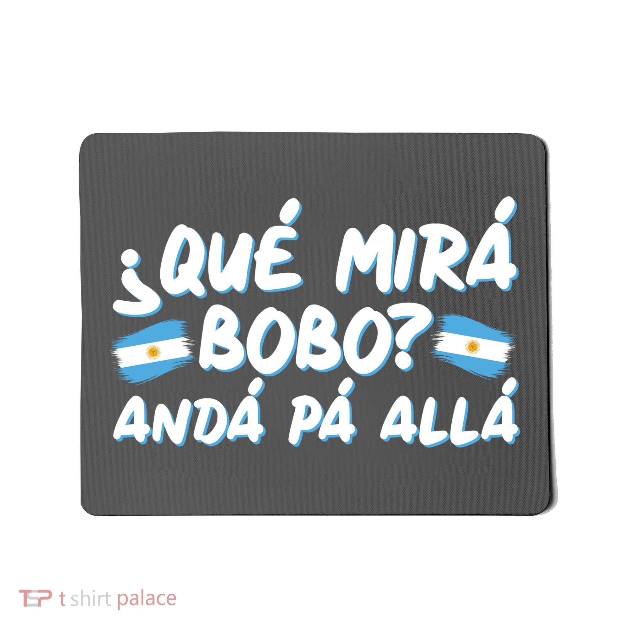 Argentina Soccer Football Que Mira Bobo Anda Pa Alla Mousepad