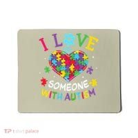 Autism Shirts For Women I Love Some With Autism Mousepad thumb 0